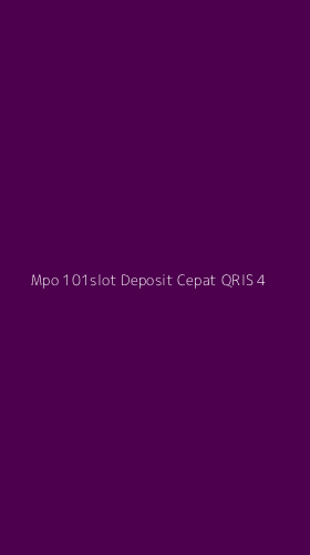 Tampilan Antarmuka Aplikasi Mpo 101slot Deposit Cepat Qris - 4