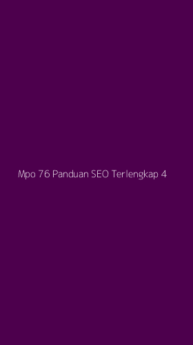 Tampilan Antarmuka Aplikasi Mpo 76 Panduan Seo Terlengkap - 4