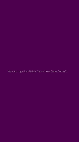 Tampilan Antarmuka Aplikasi Mpo Api Login Link Daftar Semua Jenis Game Online - 2