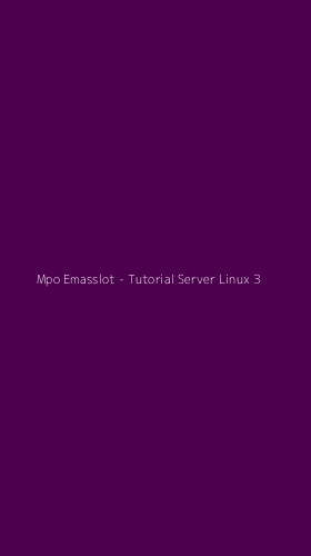 Tampilan Antarmuka Aplikasi Mpo Emasslot - Tutorial Server Linux - 3