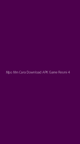 Tampilan Antarmuka Aplikasi Mpo Mm Cara Download Apk Game Resmi - 4