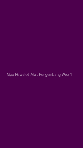 Tampilan Antarmuka Aplikasi Mpo Newslot Alat Pengembang Web - 1