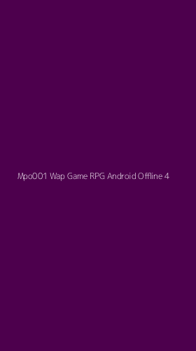 Tampilan Antarmuka Aplikasi Mpo001 Wap Game Rpg Android Offline - 4