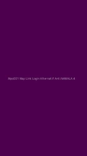 Tampilan Antarmuka Aplikasi Mpo001 Wap Link Login Alternatif Anti Nawala - 4