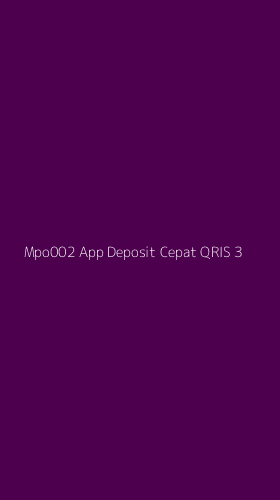 Tampilan Antarmuka Aplikasi Mpo002 App Deposit Cepat Qris - 3