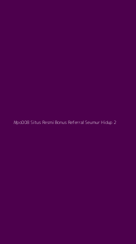Tampilan Antarmuka Aplikasi Mpo008 Situs Resmi Bonus Referral Seumur Hidup - 2