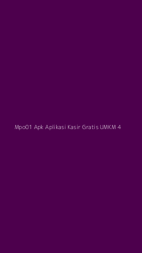 Tampilan Antarmuka Aplikasi Mpo01 Apk Aplikasi Kasir Gratis Umkm - 4