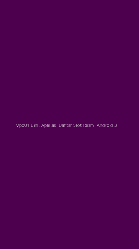 Tampilan Antarmuka Aplikasi Mpo01 Link Aplikasi Daftar Slot Resmi Android - 3