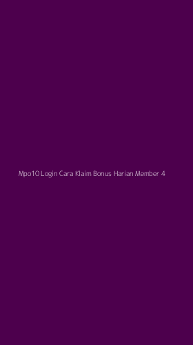 Tampilan Antarmuka Aplikasi Mpo10 Login Cara Klaim Bonus Harian Member - 4