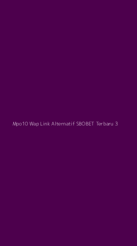 Tampilan Antarmuka Aplikasi Mpo10 Wap Link Alternatif Sbobet Terbaru - 3