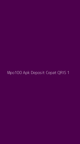 Tampilan Antarmuka Aplikasi Mpo100 Apk Deposit Cepat Qris - 1