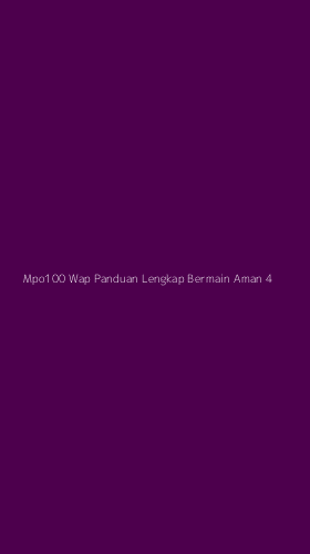 Tampilan Antarmuka Aplikasi Mpo100 Wap Panduan Lengkap Bermain Aman - 4