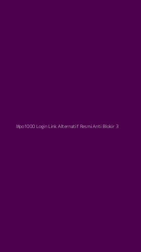 Tampilan Antarmuka Aplikasi Mpo1000 Login Link Alternatif Resmi Anti Blokir - 3