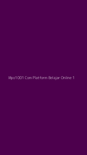 Tampilan Antarmuka Aplikasi Mpo1001 Com Platform Belajar Online - 1