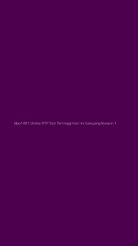 Tampilan Antarmuka Aplikasi Mpo1001 Online Rtp Slot Tertinggi Hari Ini Gampang Maxwin - 1