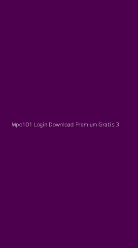 Tampilan Antarmuka Aplikasi Mpo101 Login Download Premium Gratis - 3