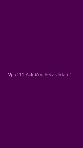Tampilan Antarmuka Aplikasi Mpo111 Apk Mod Bebas Iklan - 1