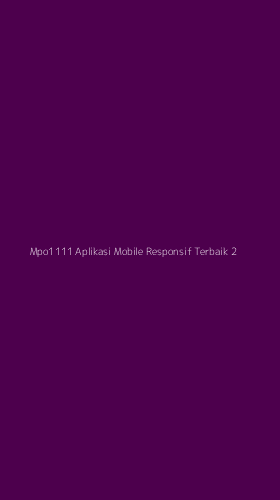 Tampilan Antarmuka Aplikasi Mpo1111 Aplikasi Mobile Responsif Terbaik - 2