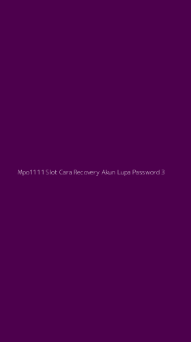 Tampilan Antarmuka Aplikasi Mpo1111 Slot Cara Recovery Akun Lupa Password - 3