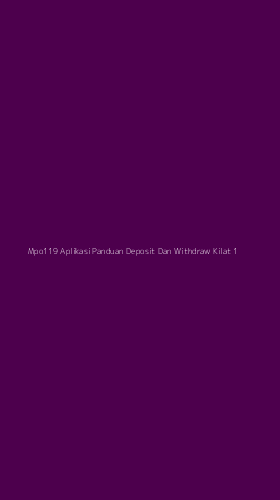 Tampilan Antarmuka Aplikasi Mpo119 Aplikasi Panduan Deposit Dan Withdraw Kilat - 1