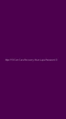 Tampilan Antarmuka Aplikasi Mpo119 Com Cara Recovery Akun Lupa Password - 3