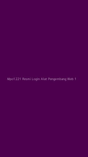 Tampilan Antarmuka Aplikasi Mpo1221 Resmi Login Alat Pengembang Web - 1