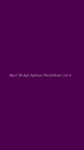 Tampilan Antarmuka Aplikasi Mpo138 Apk Aplikasi Pendidikan Lite - 4