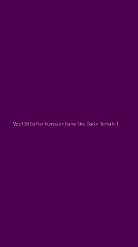 Tampilan Antarmuka Aplikasi Mpo138 Daftar Kumpulan Game Slot Gacor Terbaik - 1