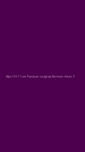 Tampilan Antarmuka Aplikasi Mpo1551 Com Panduan Lengkap Bermain Aman - 3