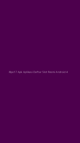 Tampilan Antarmuka Aplikasi Mpo17 Apk Aplikasi Daftar Slot Resmi Android - 4