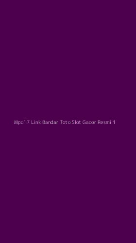 Tampilan Antarmuka Aplikasi Mpo17 Link Bandar Toto Slot Gacor Resmi - 1