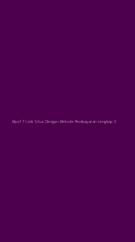Tampilan Antarmuka Aplikasi Mpo17 Link Situs Dengan Metode Pembayaran Lengkap - 3