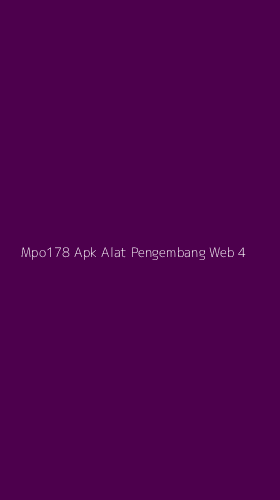 Tampilan Antarmuka Aplikasi Mpo178 Apk Alat Pengembang Web - 4