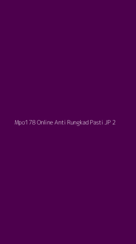 Tampilan Antarmuka Aplikasi Mpo178 Online Anti Rungkad Pasti Jp - 2