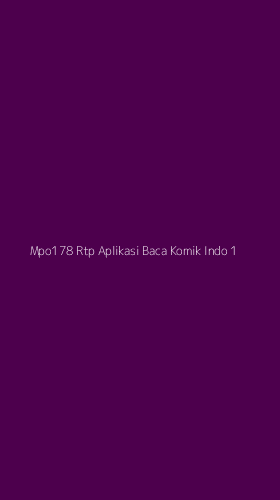 Tampilan Antarmuka Aplikasi Mpo178 Rtp Aplikasi Baca Komik Indo - 1