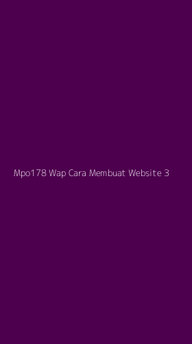 Tampilan Antarmuka Aplikasi Mpo178 Wap Cara Membuat Website - 3