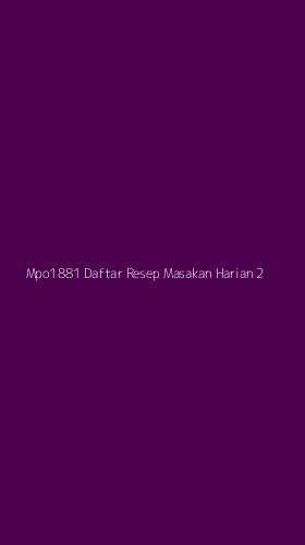 Tampilan Antarmuka Aplikasi Mpo1881 Daftar Resep Masakan Harian - 2