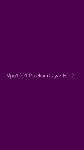 Tampilan Antarmuka Aplikasi Mpo1991 Perekam Layar Hd - 2