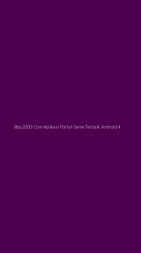 Tampilan Antarmuka Aplikasi Mpo2000 Com Aplikasi Portal Game Terbaik Android - 4