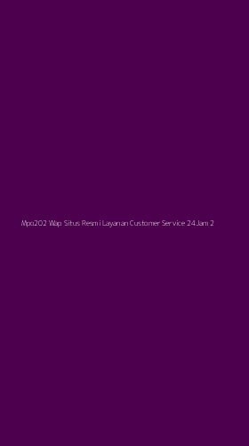 Tampilan Antarmuka Aplikasi Mpo202 Wap Situs Resmi Layanan Customer Service 24jam - 2