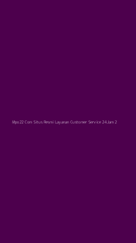 Tampilan Antarmuka Aplikasi Mpo22 Com Situs Resmi Layanan Customer Service 24jam - 2
