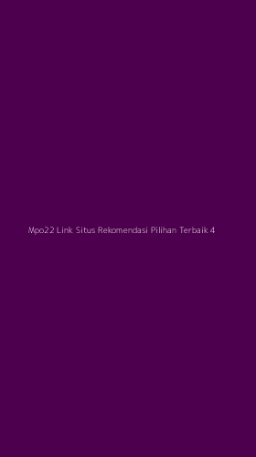 Tampilan Antarmuka Aplikasi Mpo22 Link Situs Rekomendasi Pilihan Terbaik - 4