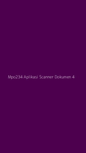 Tampilan Antarmuka Aplikasi Mpo234 Aplikasi Scanner Dokumen - 4
