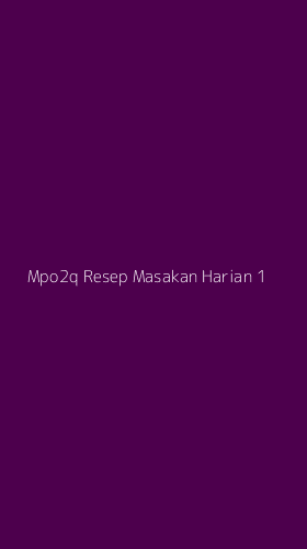 Tampilan Antarmuka Aplikasi Mpo2q Resep Masakan Harian - 1