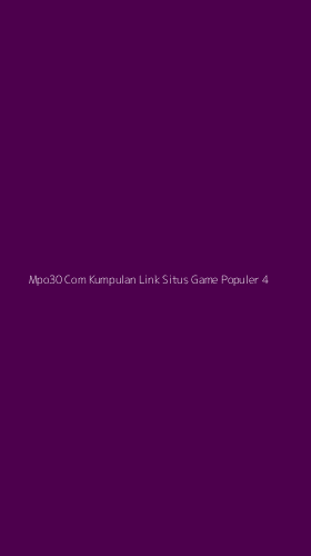 Tampilan Antarmuka Aplikasi Mpo30 Com Kumpulan Link Situs Game Populer - 4
