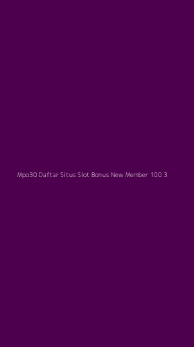 Tampilan Antarmuka Aplikasi Mpo30 Daftar Situs Slot Bonus New Member 100 - 3