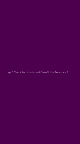 Tampilan Antarmuka Aplikasi Mpo300 Apk Portal Informasi Game Online Terupdate - 2