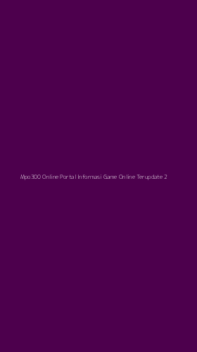 Tampilan Antarmuka Aplikasi Mpo300 Online Portal Informasi Game Online Terupdate - 2
