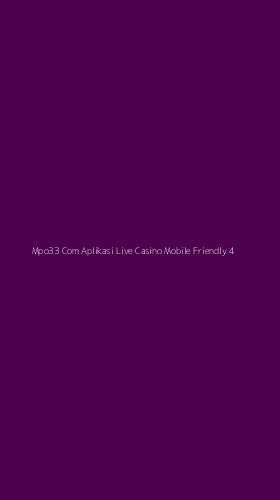 Tampilan Antarmuka Aplikasi Mpo33 Com Aplikasi Live Casino Mobile Friendly - 4