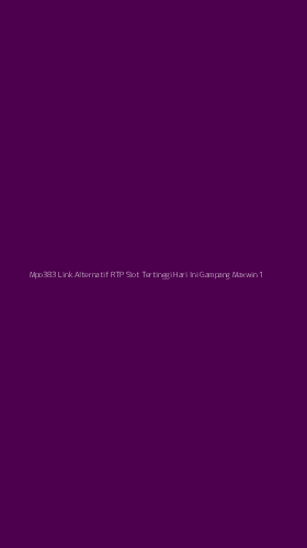 Tampilan Antarmuka Aplikasi Mpo383 Link Alternatif Rtp Slot Tertinggi Hari Ini Gampang Maxwin - 1